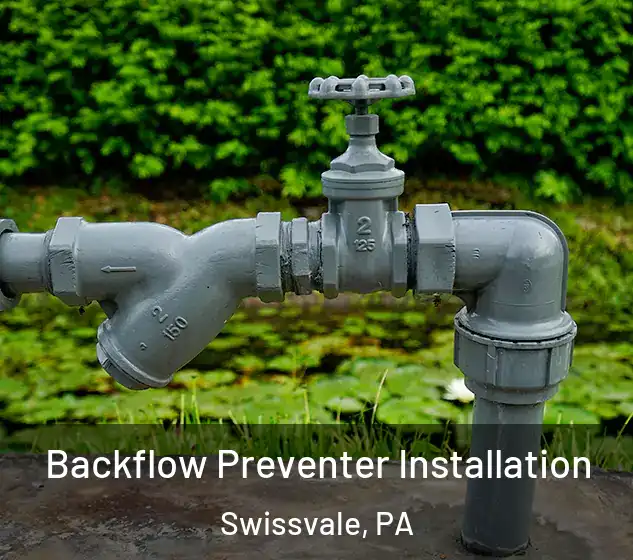  Backflow Preventer Installation Swissvale, PA
