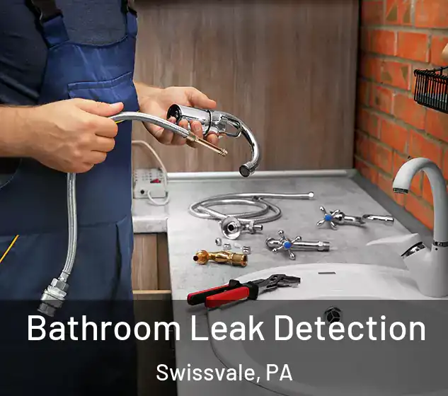  Bathroom Leak Detection Swissvale, PA