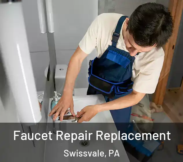  Faucet Repair Replacement Swissvale, PA