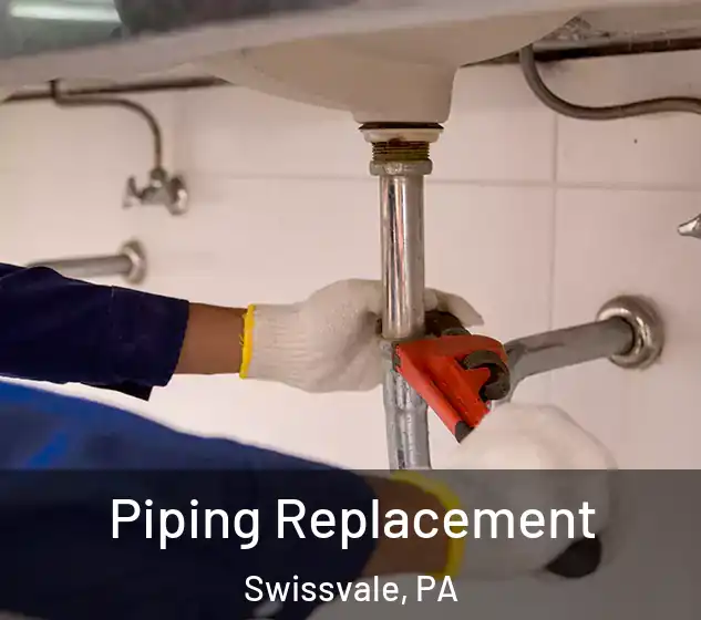  Piping Replacement Swissvale, PA