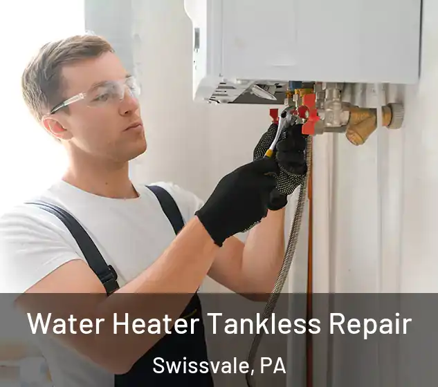 Water Heater Tankless Repair Swissvale, PA